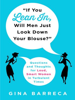 cover image of "If You Lean In, Will Men Just Look Down Your Blouse?"